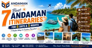 7 Best Andaman Itineraries for 6 Days & 5 Nights